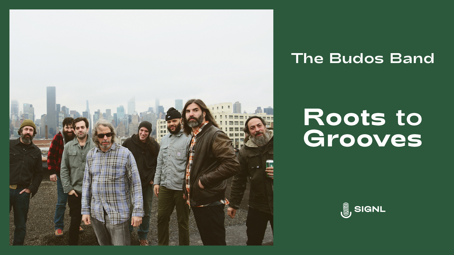 Roots to Grooves The Budos Band • SIGNL